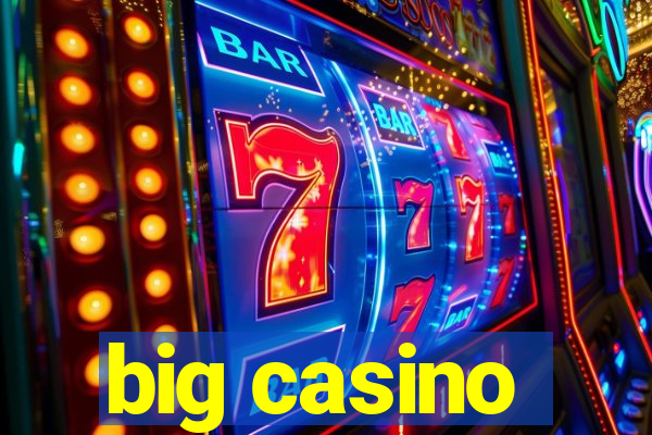 big casino