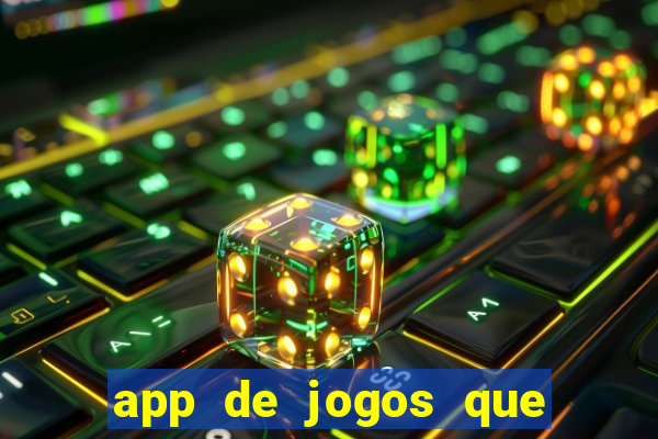 app de jogos que dao dinheiro