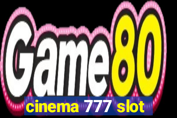 cinema 777 slot