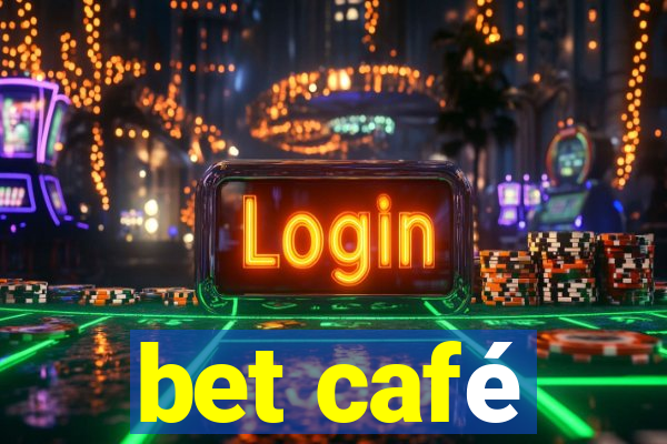 bet café