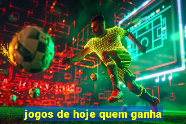 jogos de hoje quem ganha