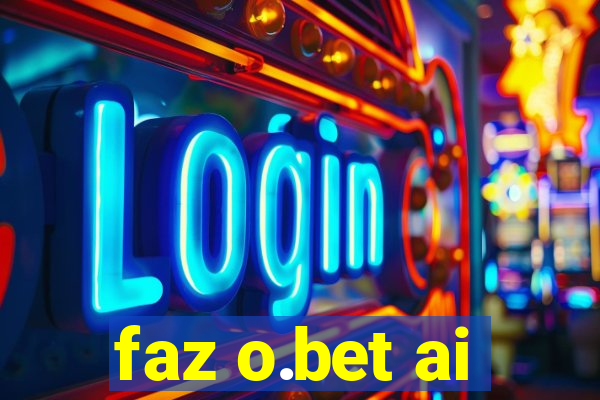 faz o.bet ai