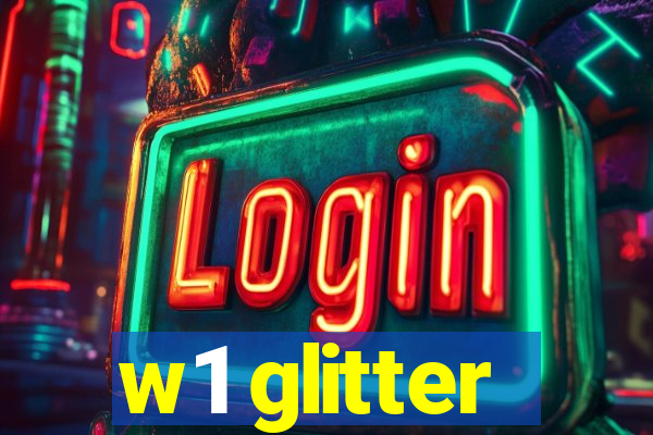 w1 glitter