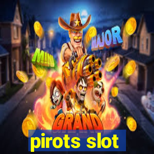 pirots slot