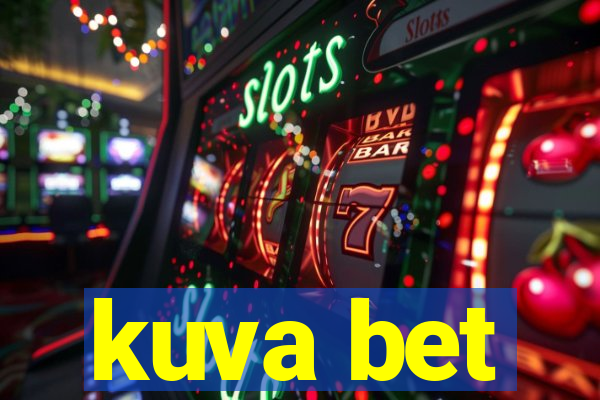 kuva bet