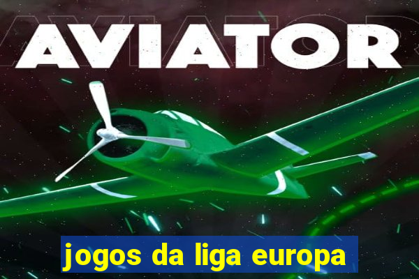 jogos da liga europa