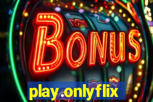 play.onlyflix