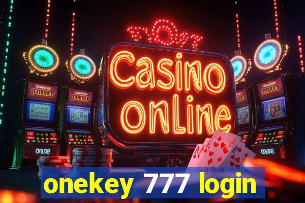 onekey 777 login