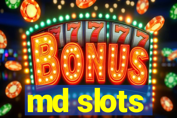 md slots