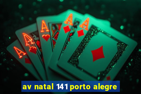 av natal 141 porto alegre