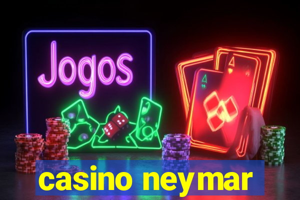 casino neymar