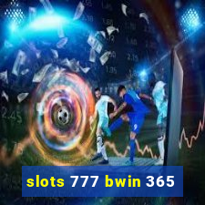 slots 777 bwin 365