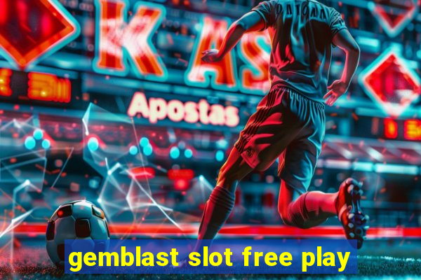 gemblast slot free play