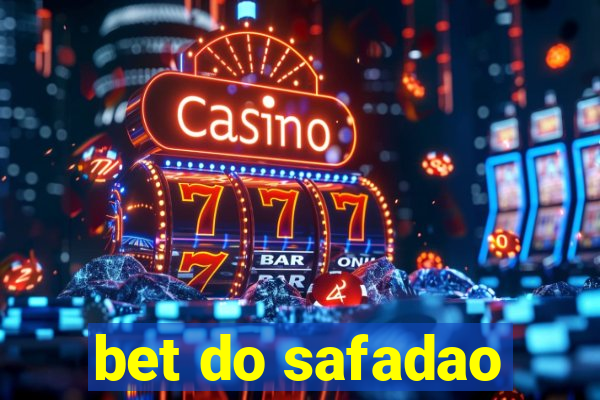 bet do safadao