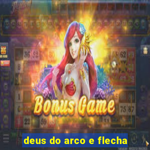 deus do arco e flecha