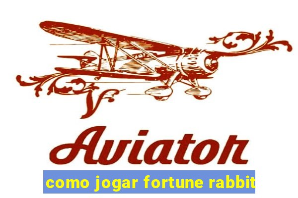 como jogar fortune rabbit