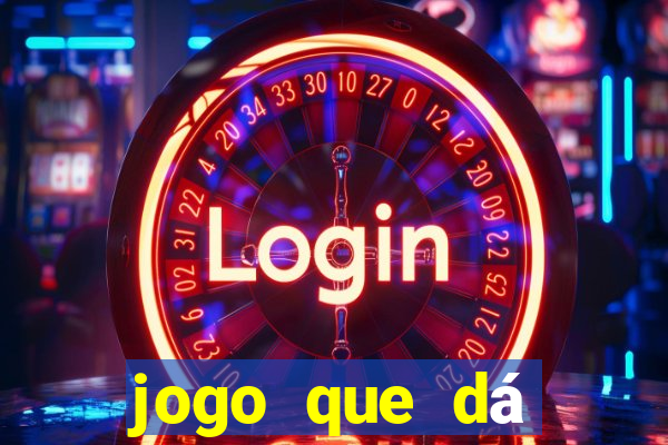 jogo que dá dinheiro na internet