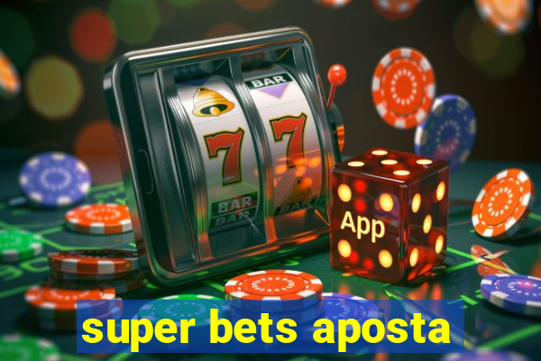 super bets aposta