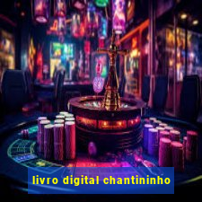 livro digital chantininho