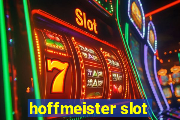 hoffmeister slot