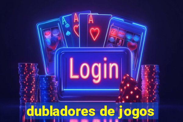 dubladores de jogos