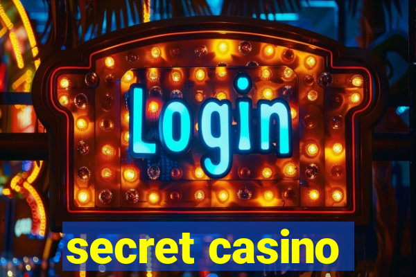 secret casino