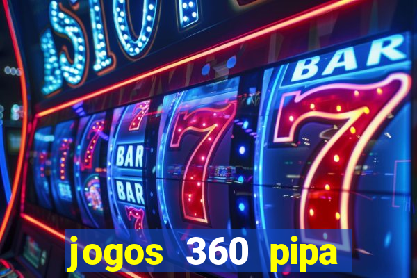 jogos 360 pipa combate 3d