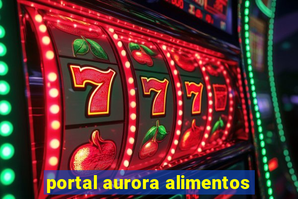 portal aurora alimentos