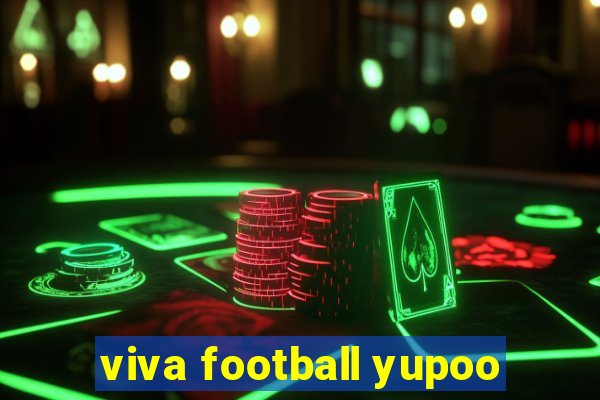 viva football yupoo