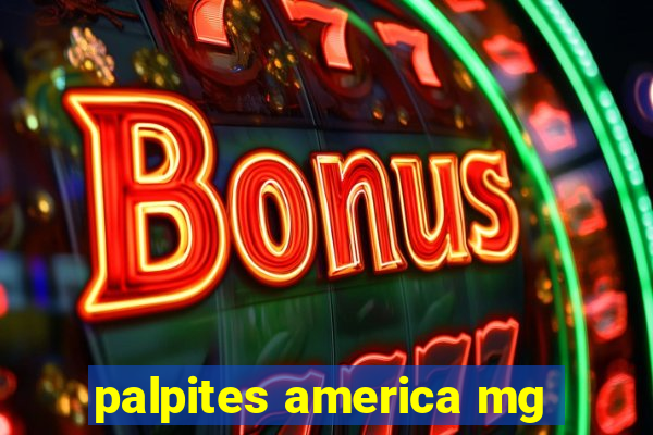 palpites america mg