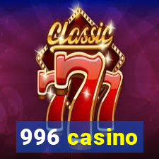 996 casino