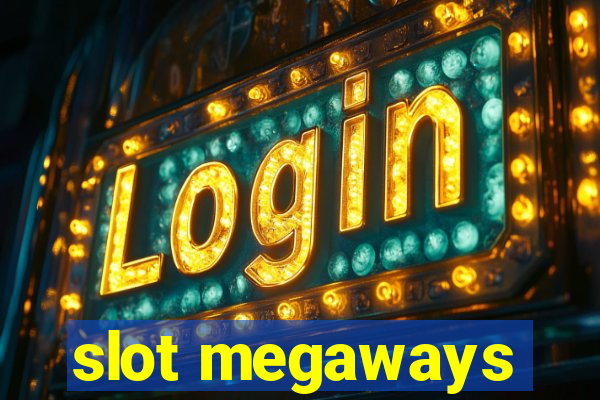 slot megaways