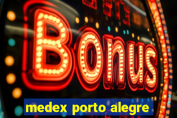 medex porto alegre