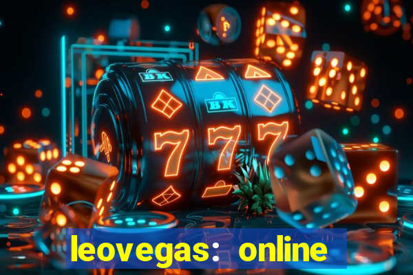 leovegas: online casino games