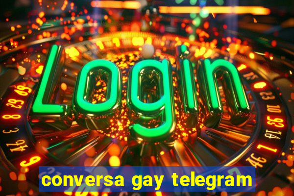 conversa gay telegram