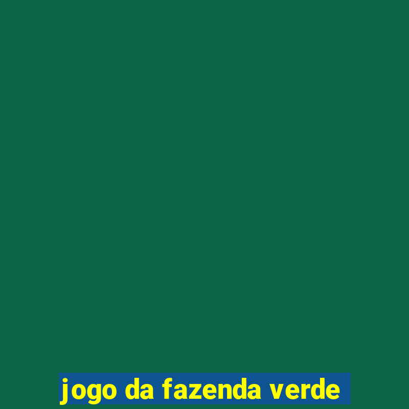 jogo da fazenda verde