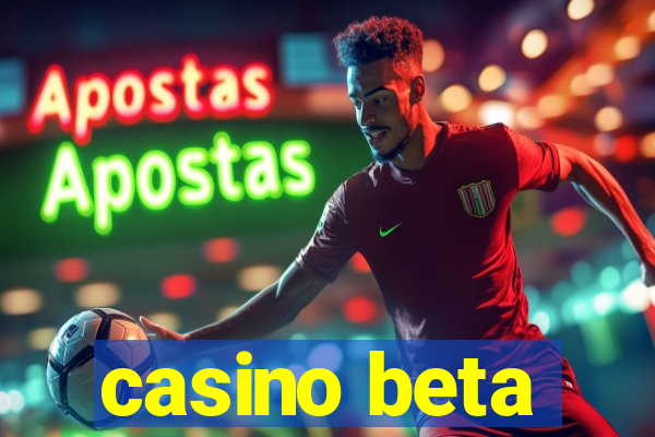 casino beta