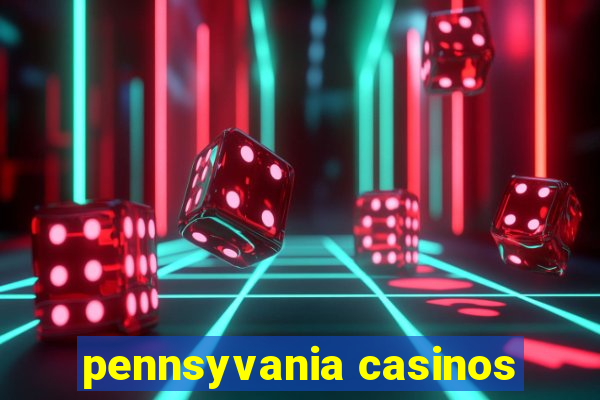 pennsyvania casinos