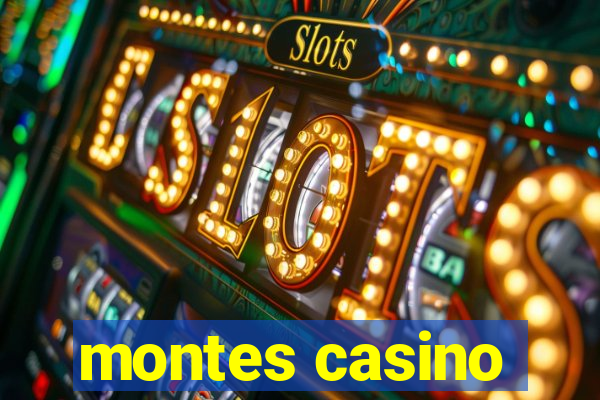 montes casino