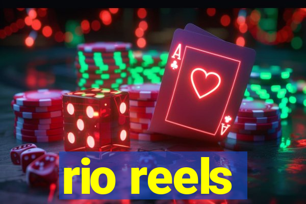 rio reels