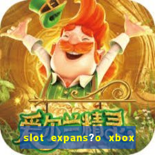 slot expans?o xbox series s