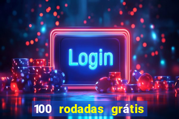 100 rodadas grátis sem depósito