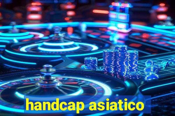 handcap asiatico