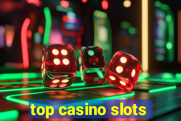 top casino slots