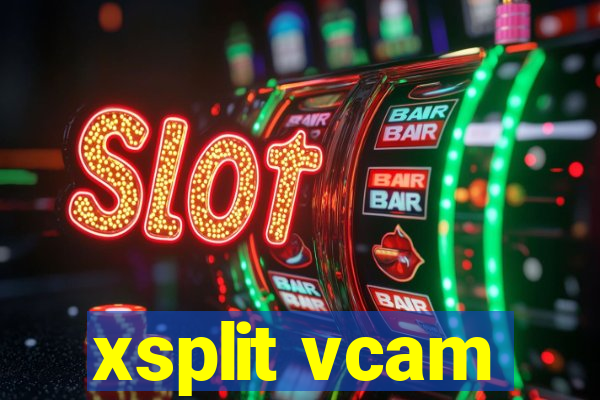 xsplit vcam