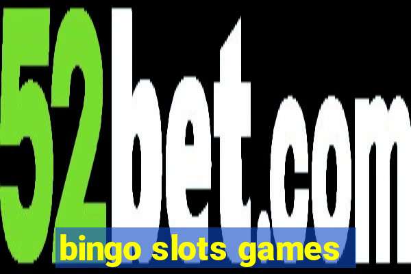 bingo slots games