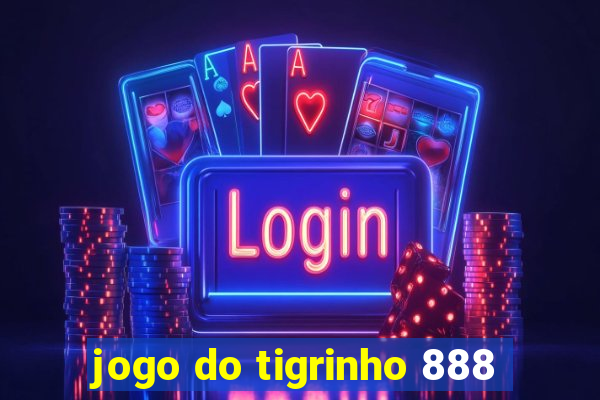 jogo do tigrinho 888