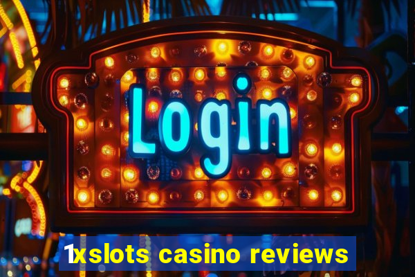 1xslots casino reviews