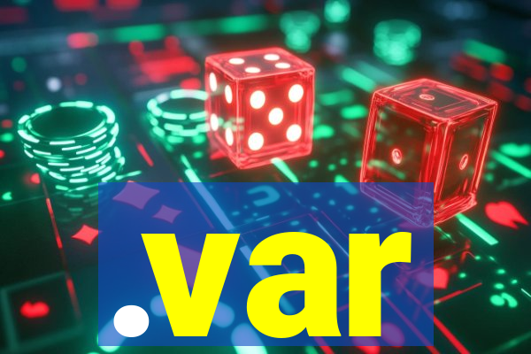 .var