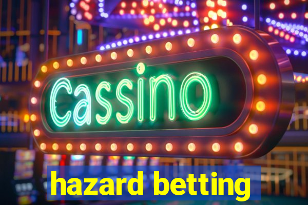 hazard betting